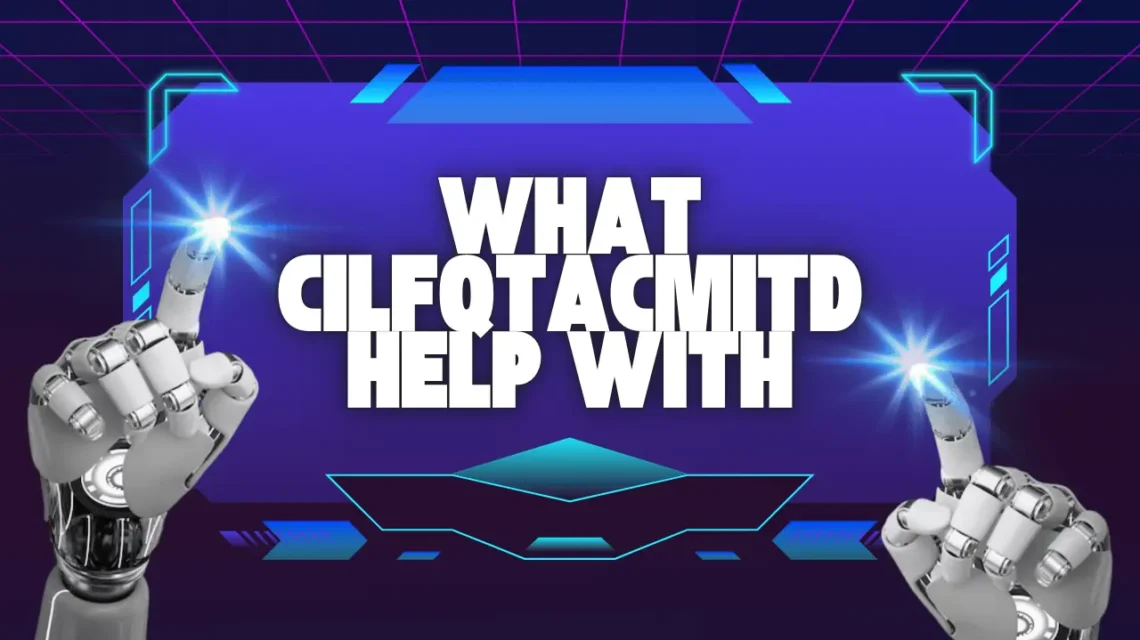 what cilfqtacmitd help with
